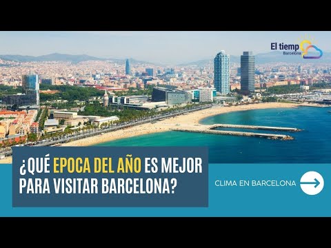 Video: La mejor época para visitar Barcelona