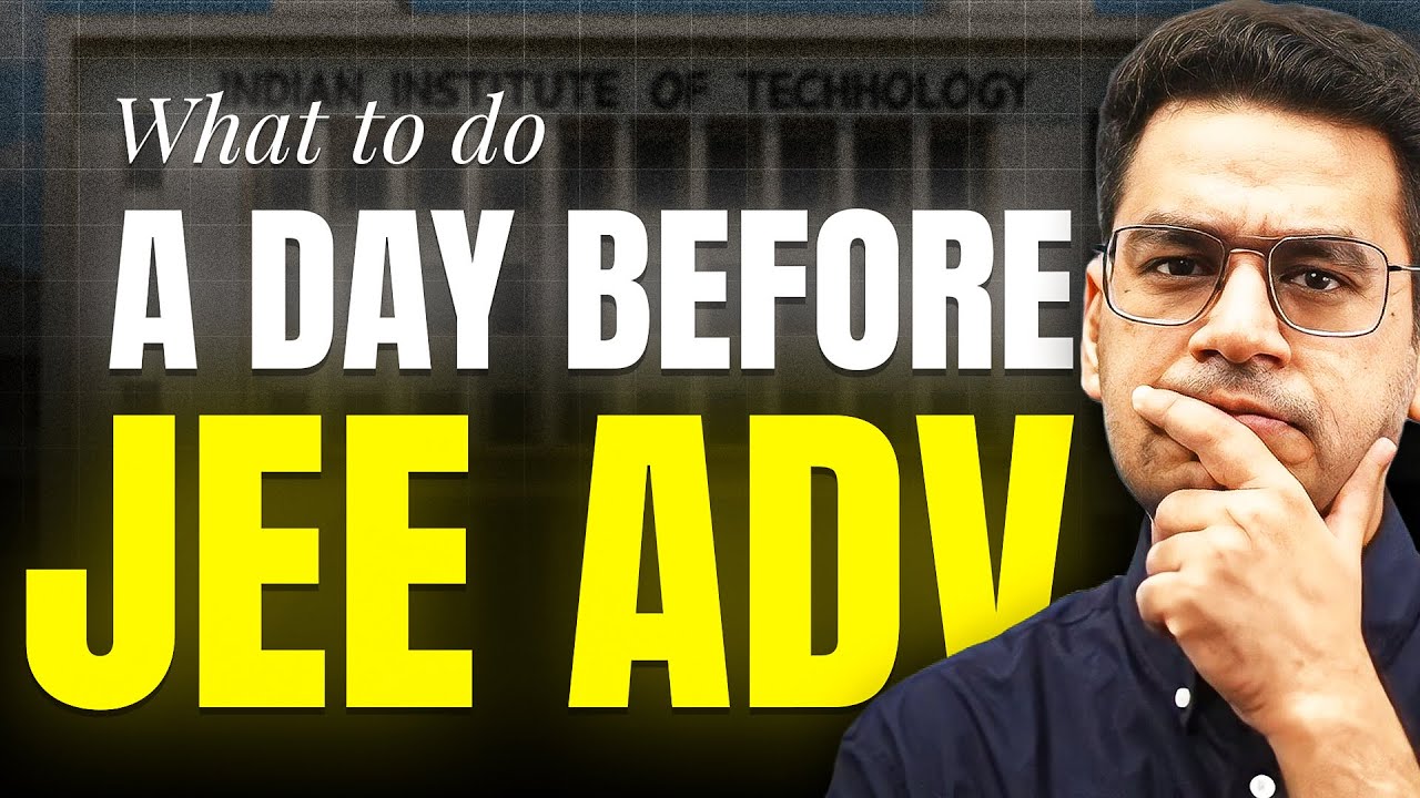 What to do a day before JEE Advanced | Must Watch 🔥 - YouTube
