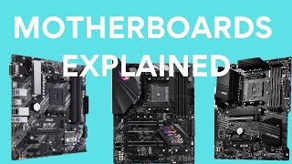 MOTHERBOARDS EXPLAINED + Buying Guide