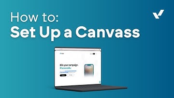 How to Set Up a Canvass