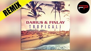 Darius & Finlay - Tropicali (Selecta & Forcebreaker Remix)