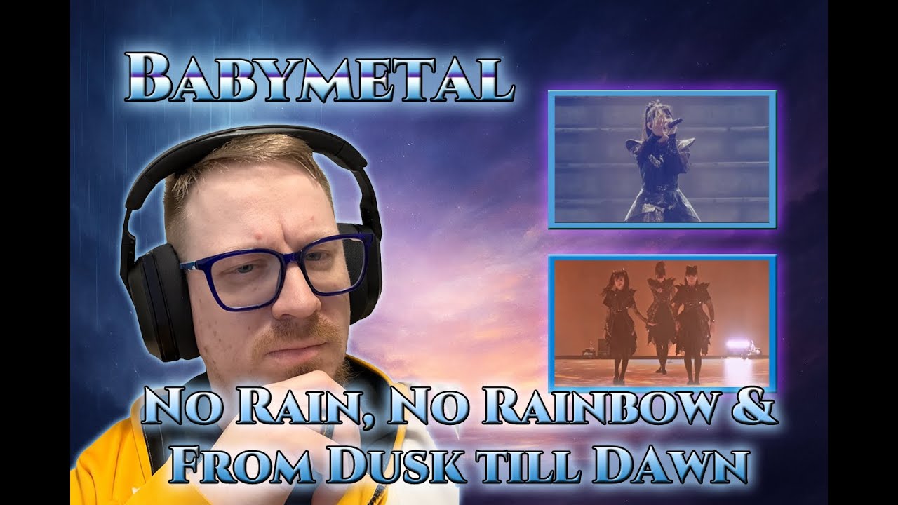 BABYMETAL Double Hit: No Rain No Rainbow + From Dusk Till Dawn!