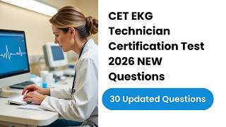 CET EKG Technician Certification Test 2026 | 30 NEW Questions & Answers Explained