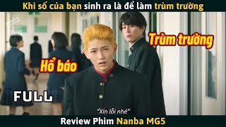 Review Phim Khi Bạn Chỉ Muốn Bình Yên Nhưng Cuộc Đời Bắt Đi Làm Trùm Trường