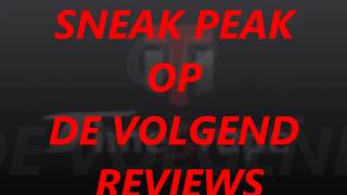 SNEAK PEAK UPCOMING REVIEWS