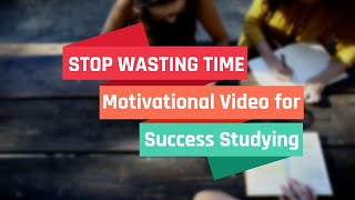 STOP WASTING TIME   Part-1 | Motivational Video for Success  Studying Ft  Coach Hite Vocals