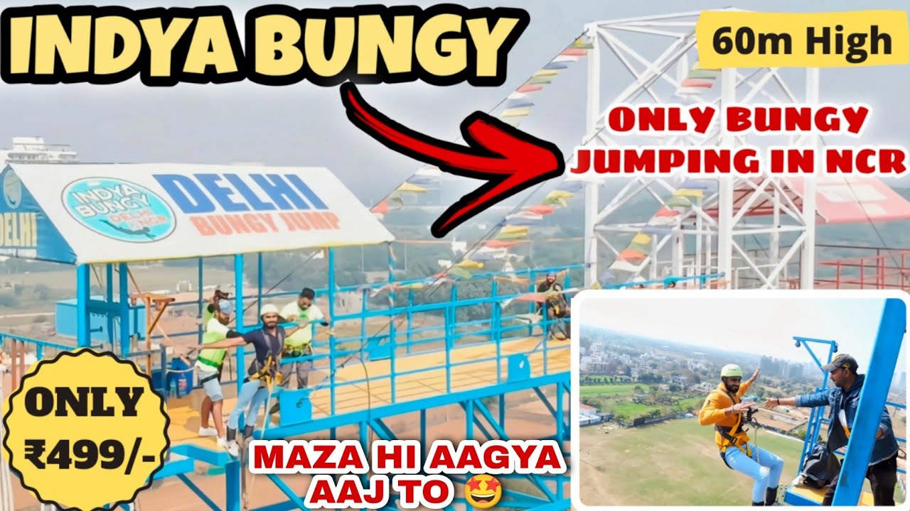 Indya Bungy Delhi| Delhi NCR Ki Pehli Bungy Jumping| 60m High😱| Best Adventure In Delhi NCR|