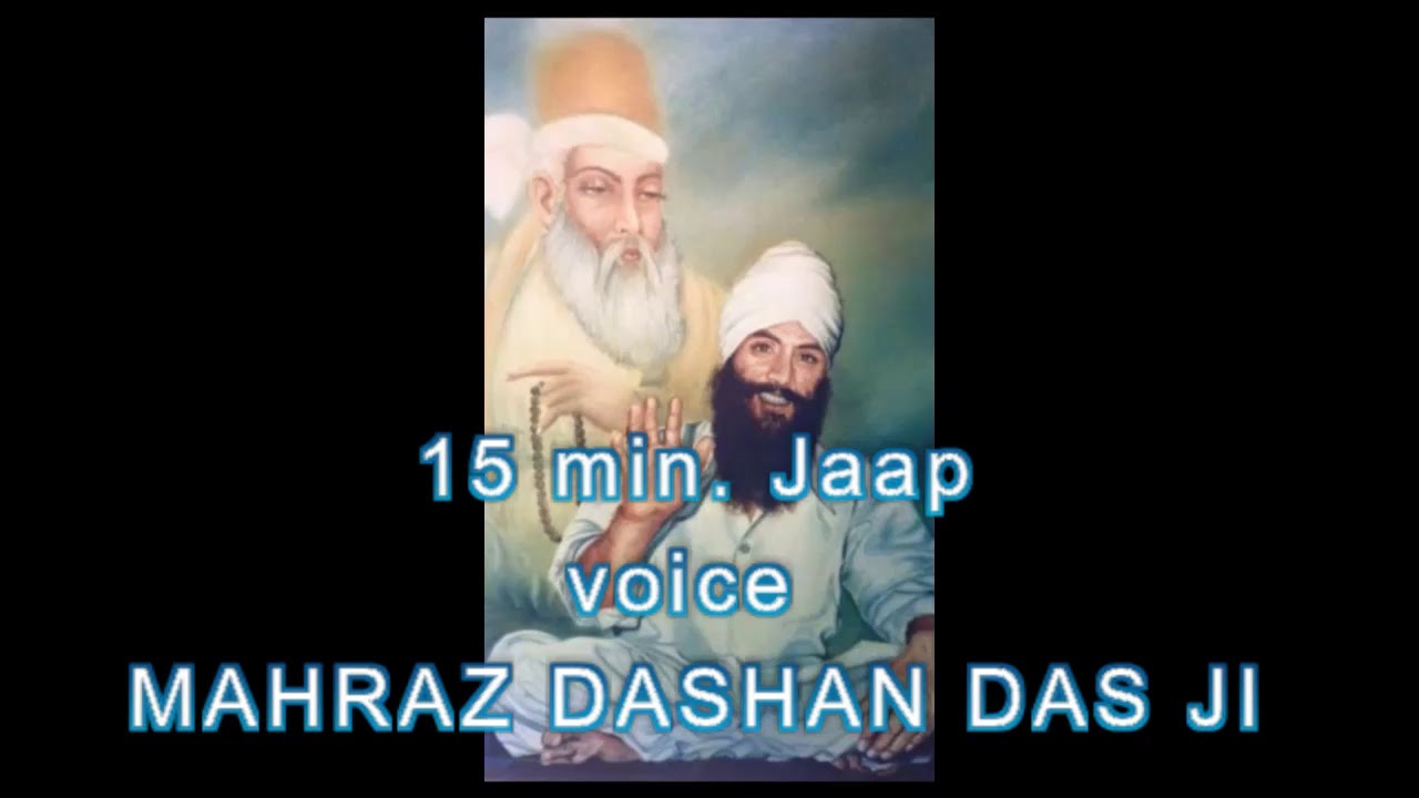 15 min Nanak naam chardi kala Tere bhane sarbat da bhala jaap