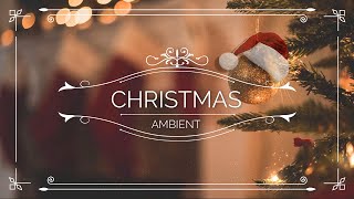Instrumental Christmas Music 2020-2021 ♫  |  Beautiful Christmas Ambient/Calm Mix.