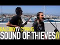 SOUND OF THIEVES - CITY (BalconyTV)