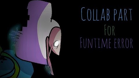 (fnf/dc2) Collab part for Funtime error #CORRUPTEDFINN