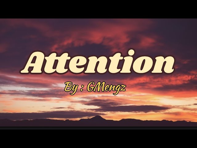 Attention-Gmengz(Lyrics)