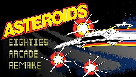 Eighties Arcade Remake : Asteroids