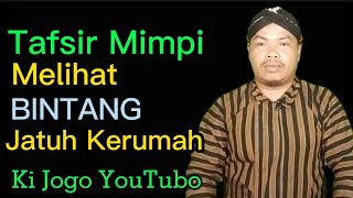 🟢Tafsir Mimpi Melihat Bintang Jatuh Ke Rumah Ki Jogo YouTubo @CITRAGREENTv