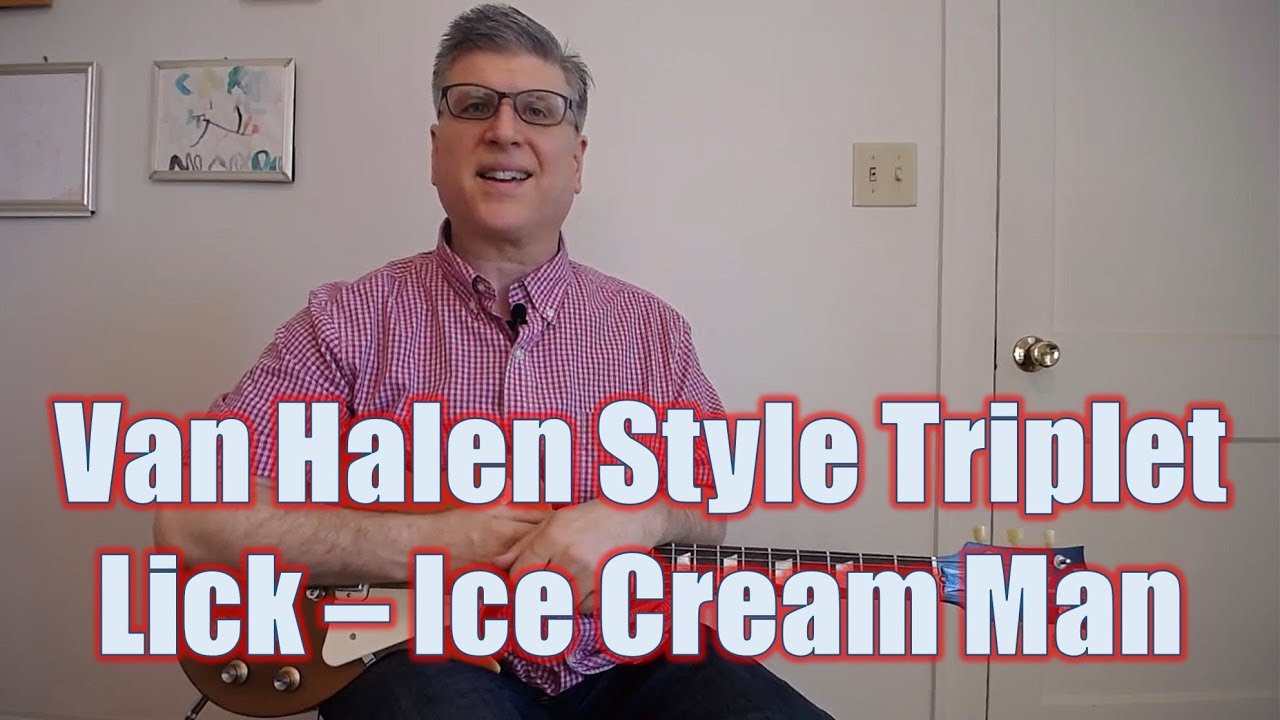 Van Halen Style Triplet Lick Ice Cream Man (Guitar Lesson with TAB