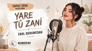 Yare Tû Zanî Muhteşem Yapay Zeka Versiyon Türkü Ai Cover