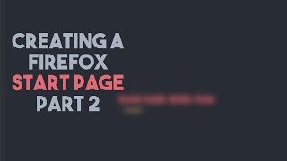 Creating a Firefox Start Page - Part 2