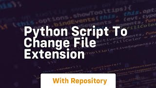 python script to change file extension