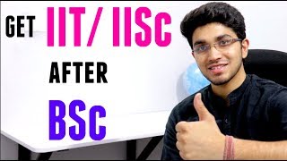 Get IIT/IISc after BSc  | Joint Admission Test for MSc | JAM