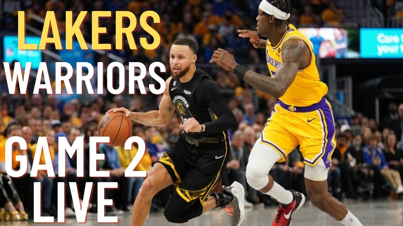 Los Angeles Lakers Vs Golden State Warriors Game 2 Live - YouTube