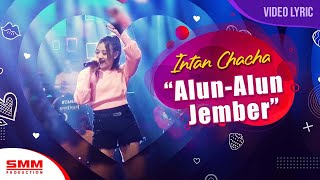 Intan Chacha - Alun Alun Jember ( LYRIC)