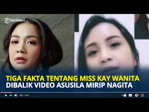TIGA Fakta Terungkap Tentang Miss Kay, Wanita Dibalik Video Asusila Mirip Nagita Slavina