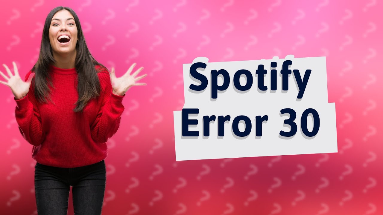 What Does Code 30 Mean On Spotify YouTube What Does Code 30 Mean On Spotify YouTube