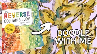 ☆ Doodle with me ☆ using the REVERSE COLORING BOOK