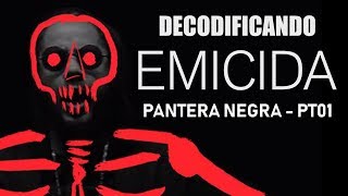 Decodificando Emicida - 'Pantera Negra' - Parte 1