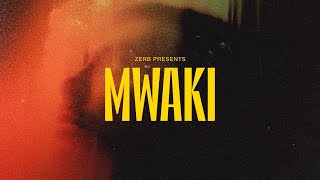 Zerb - Mwaki (Feat. @Sofiya_Nzau) (Felad Dikenyol Remix)