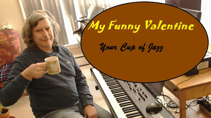My Funny Valentine Piano version - Piano performance video thumbnail