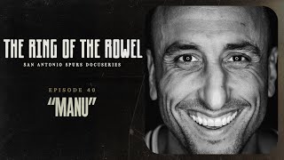 Episode 40 - "Manu" | The Ring of the Rowel San Antonio Spurs Docuseries