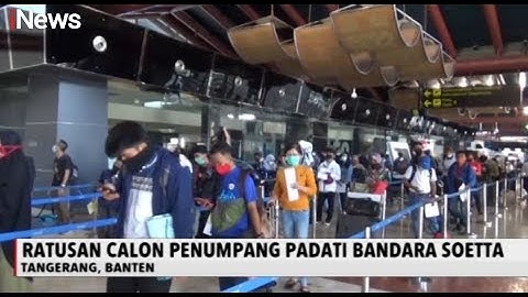Ratusan Calon Penumpang Antrean di Bandara Soekarno Hatta - iNews Pagi 05/06