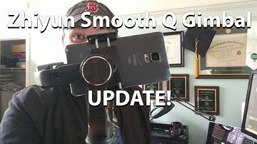 UPDATE | Zhiyun Smooth Q Gimbal | UPDATE
