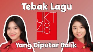Tebak Lagu JKT48 Yang Diputar Balik | Level : Medium | HINAHINUNU48 Games