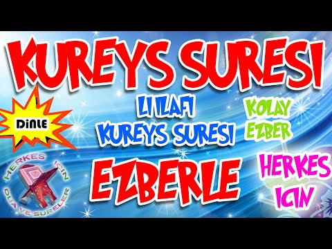 Kureyş Suresi ezberle Herkes için Dua Liilafi Kureyş suresi dinle Türkçe anlamı okunuşu meali