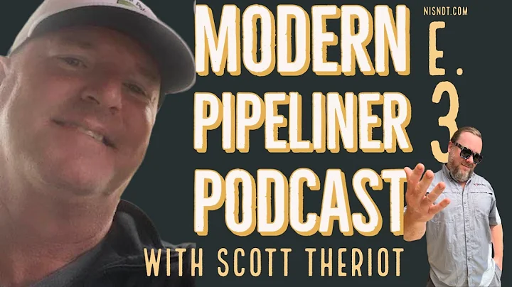 Modern Pipeliner Podcast E3 Scott Theriot