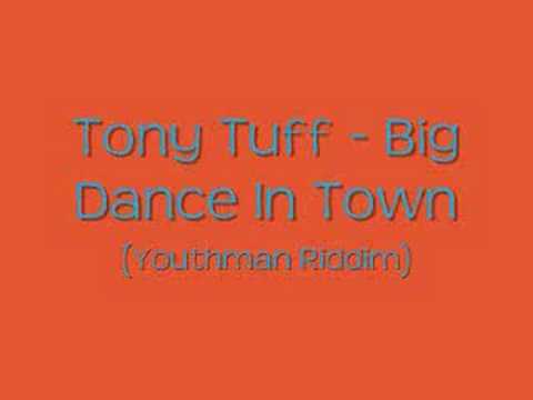 Tony Tuff - Big Dance In Town