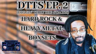 DTTS (Diggin' Thru The Stacks) EP. 2 - Hard Rock & Heavy Metal Boxsets