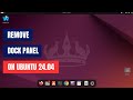 How to Remove Dock Panel on Ubuntu 24.04