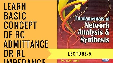 wonderful explanation of Properties of RC admittance and RL impedance.