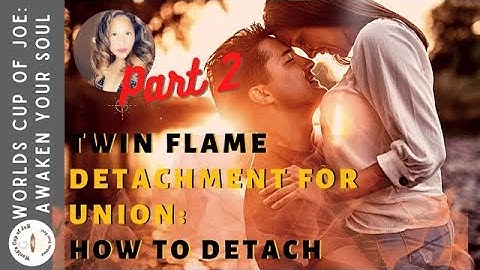 How to Detach In Your Twin Flame Connection