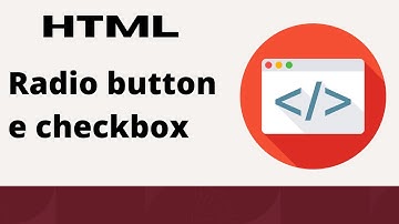 HTML Aula 20 - Campos radiais e checkbox