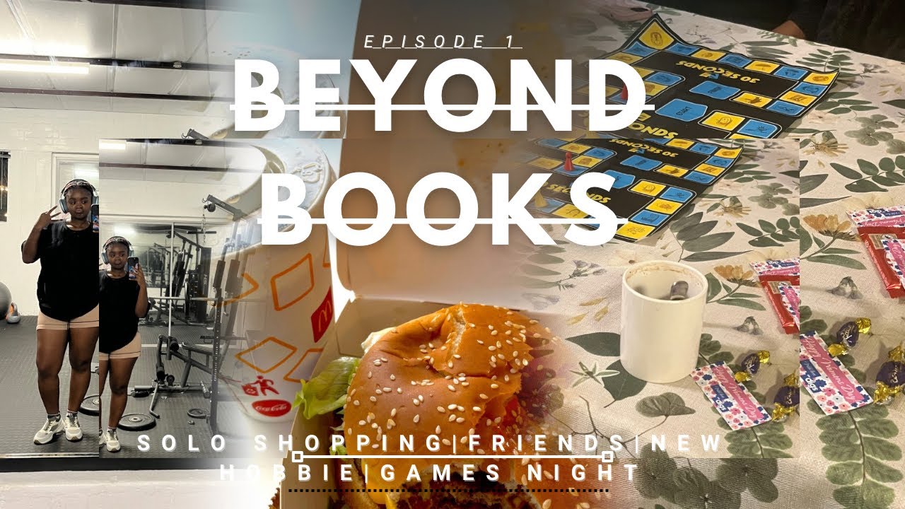 BEYOND BOOKS EP 1: Solo days to new hobbies, friends & Gym gains |South African YouTuber
