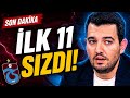 🚨 TRABZONSPOR’UN İLK 11’İ SIZDI! | Safa Can Konuksever