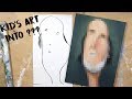Kid's Drawing in Real Life | Art Transformed