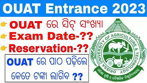 OUAT Entrance Exam Date 2023//OUAT Seat Matrix,Reservation,Fees//OUAT Entrance Exam Big Updates 2023
