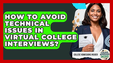 How To Avoid Technical Issues In Virtual College Interviews? - College Admissions Insider