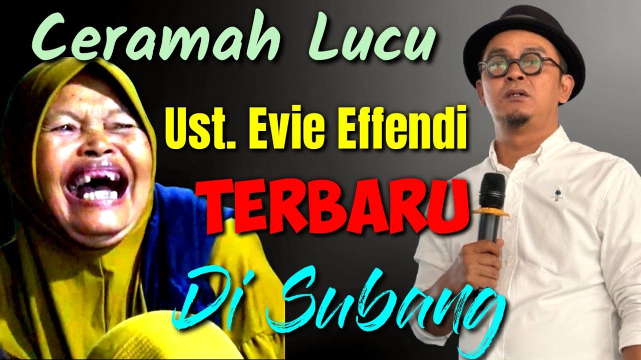 USTAD EVIE EFFENDI TERBARU DI SUBANG 