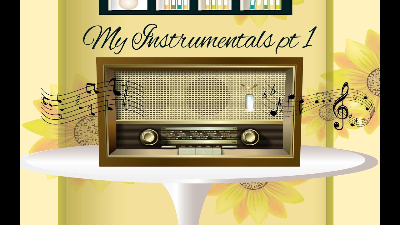 My Instrumentals Part 1